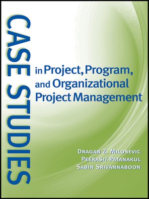 cover image of Case Studies in Project, Program, and Organizational Project Management